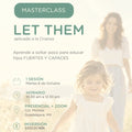 Masterclass: "LET THEM"